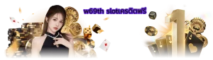 w69th slotเครดิตฟรี